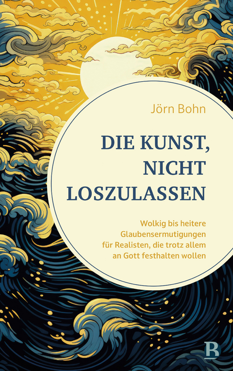 Die Kunst, nicht loszulassen - J&ouml;rn Bohn