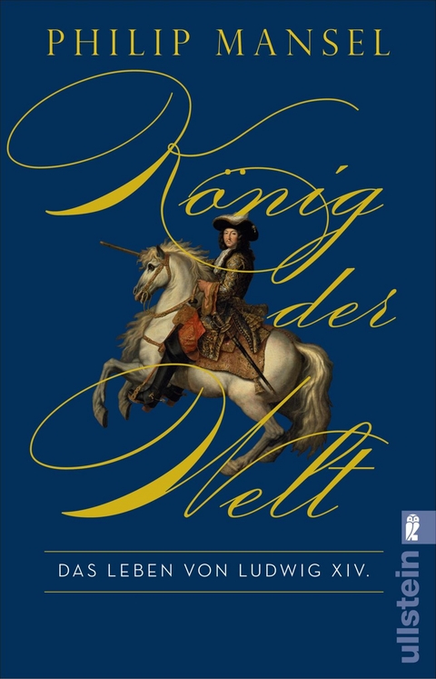 K&ouml;nig der Welt - Philip Mansel