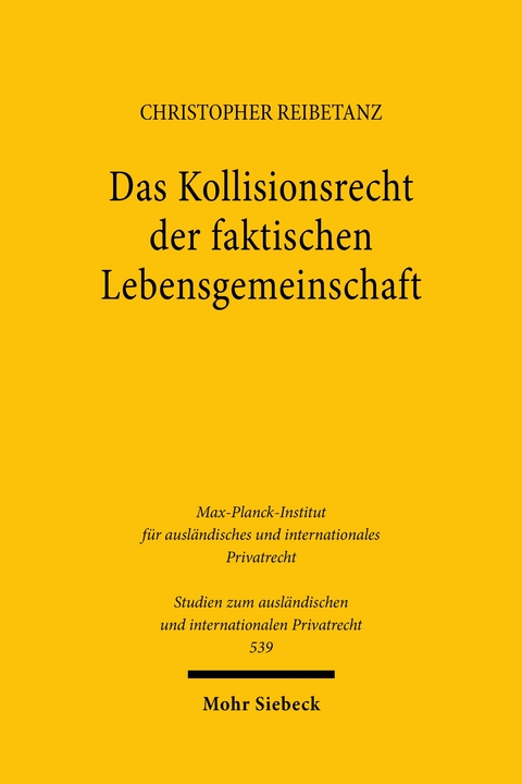 Das Kollisionsrecht der faktischen Lebensgemeinschaft - Christopher Reibetanz