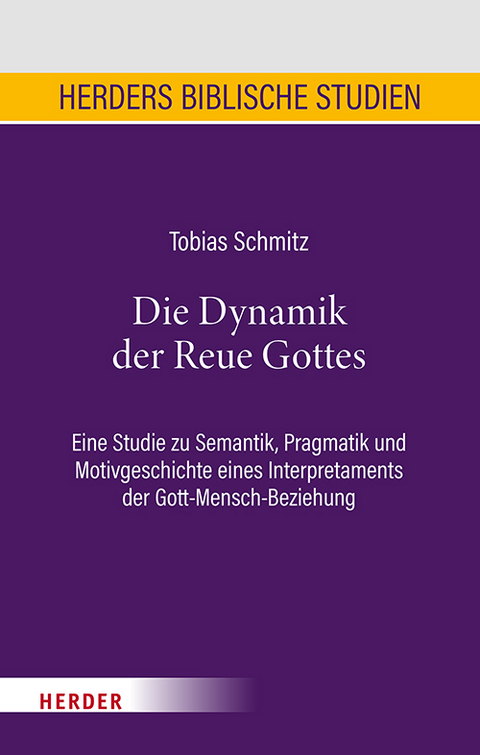 Die Dynamik der Reue Gottes - Tobias Schmitz