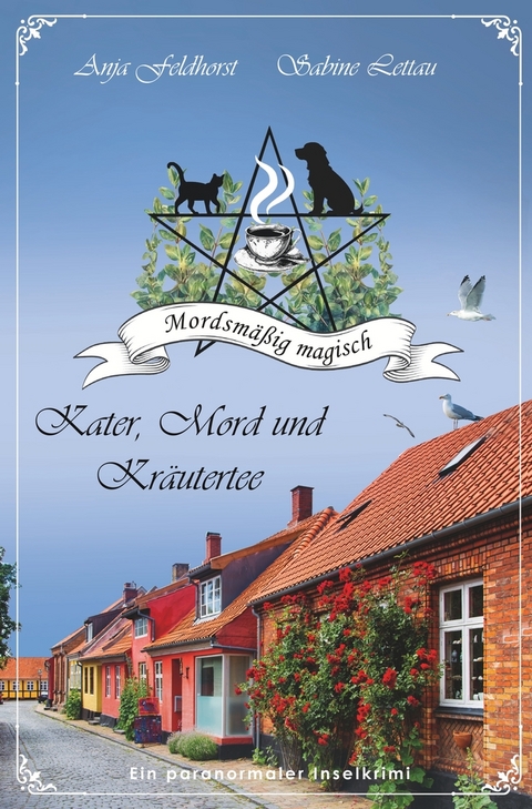 Kater, Mord und Kr&auml;utertee - Anja Feldhorst, Sabine Lettau