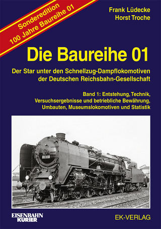 Die Baureihe 01 - Band 1 Sonderedition 100 Jahre