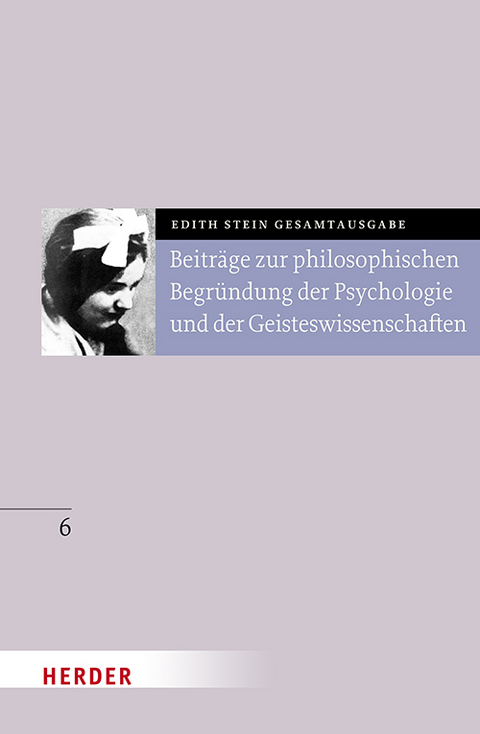 Beiträge zur philosophischen Begründung der Psychologie und der Geisteswissenschaften - Edith Stein