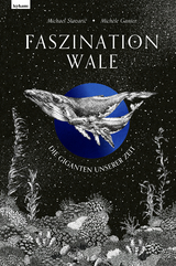 Faszination Wale - Die Giganten unserer Zeit - Michael Stavarič
