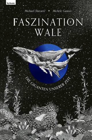 Faszination Wale - Die Giganten unserer Zeit
