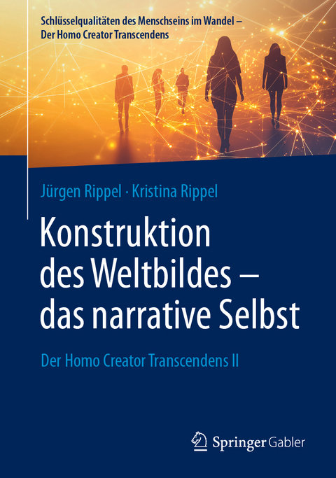 Konstruktion des Weltbildes – das narrative Selbst - Jürgen Rippel, Kristina Rippel