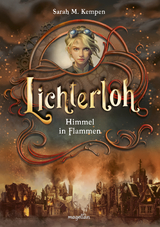 Lichterloh - Himmel in Flammen - Sarah M. Kempen