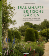 Traumhafte britische G&auml;rten - Clare Coulson