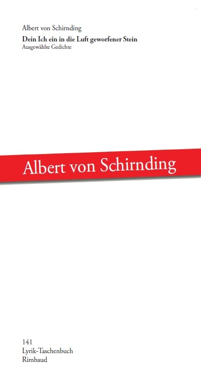 Dein Ich ein in die Luft geworfener Stein - Albert von Schirnding
