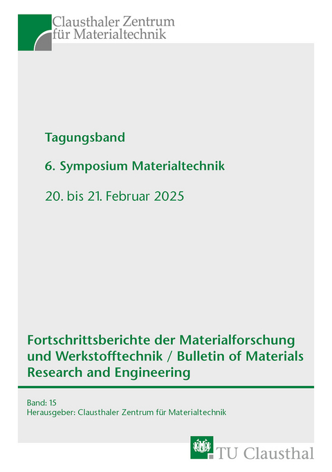 Tagungsband 6. Symposium Materialtechnik