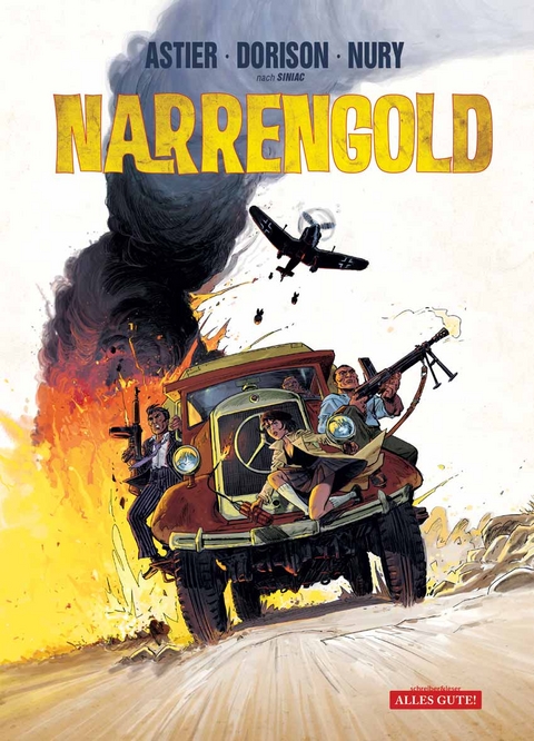 Narrengold - Xavier Dorison, Fabien Nury, Laurent Astier