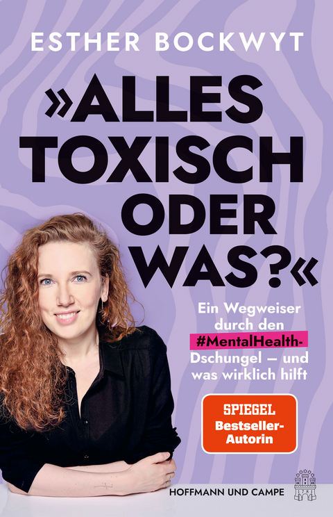Alles toxisch, oder was? - Esther Bockwyt