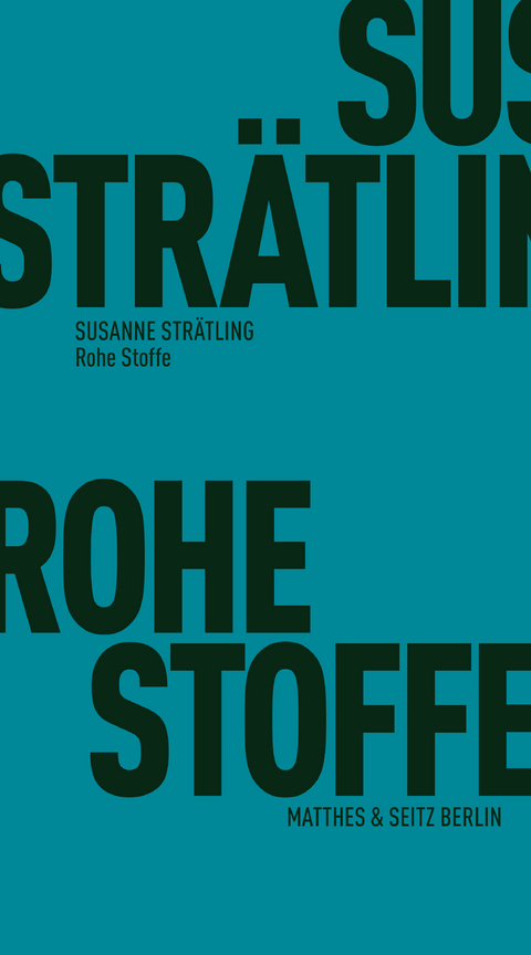 Rohe Stoffe - Susanne Str&auml;tling