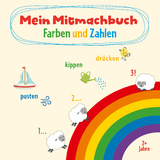 Mein Mitmachbuch - Farben und Zahlen - Michaela K&uuml;pper