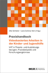 Praxishandbuch Videobasiertes Arbeiten in der Kinder- und Jugendhilfe - 
