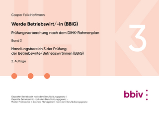 Handlungsbereich 3 der Prüfung der Betriebswirte/Betriebswirtinnen (BBiG)