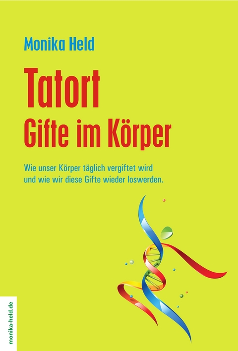 Tatort Gifte im K&ouml;rper - 