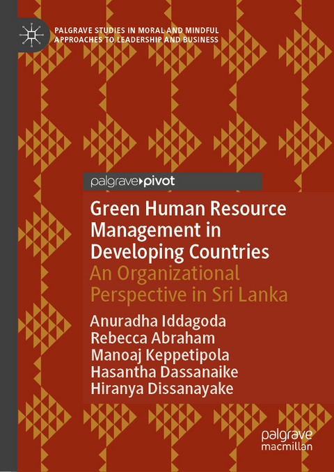 Green Human Resource Management in Developing Countries - Anuradha Iddagoda, Rebecca Abraham, Manoaj Keppetipola, Hasantha Dassanaike, Hiranya Dissanayake