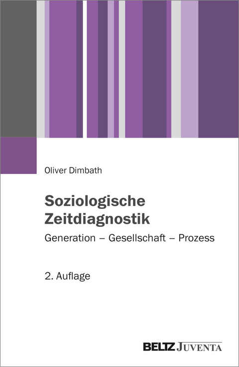 Soziologische Zeitdiagnostik - Oliver Dimbath