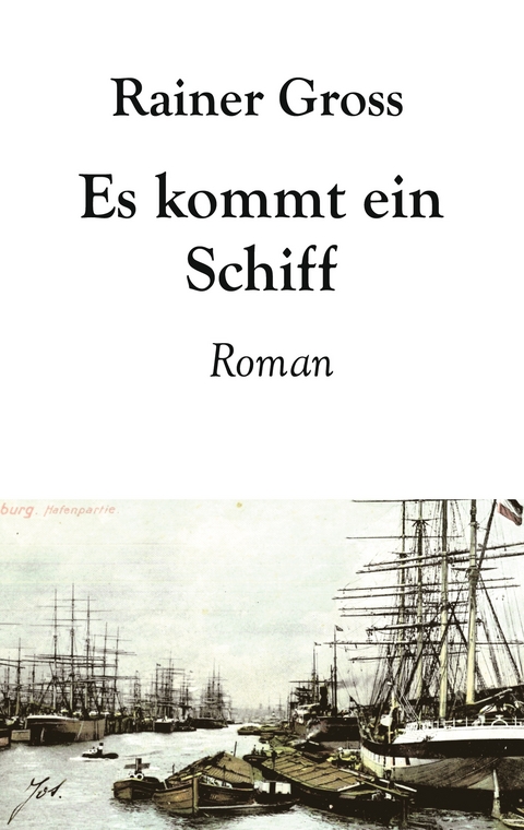 Es kommt ein Schiff - Rainer Gross