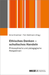 Ethisches Denken, schulisches Handeln - 