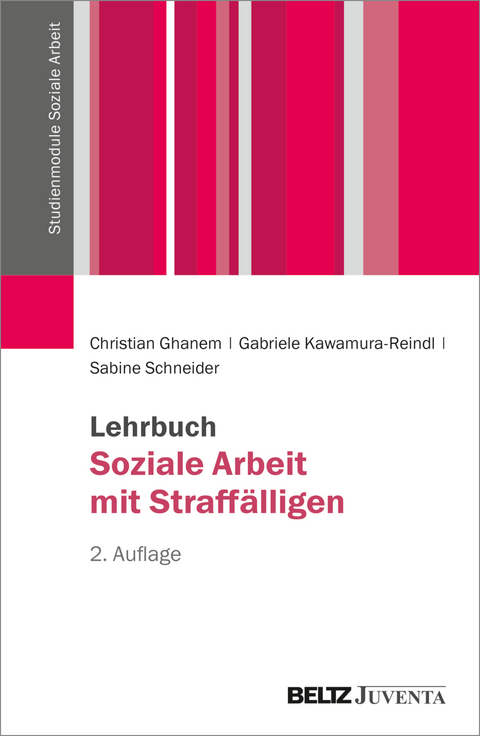 Soziale Arbeit mit Straff&auml;lligen - Christian Ghanem, Gabriele Kawamura-Reindl, Sabine Schneider