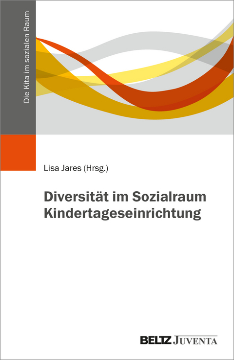 Diversit&auml;t im Sozialraum Kindertageseinrichtung - 