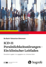 ICD-11 Pers&ouml;nlichkeitsst&ouml;rungen - Bo Bach, Sebastian Simonsen
