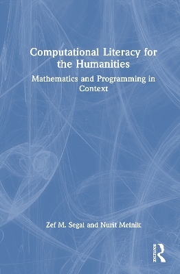 Computational Literacy for the Humanities - Zef Segal, Nurit Melnik