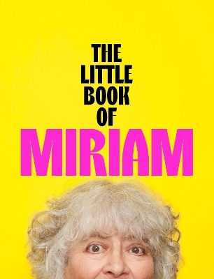 The Little Book of Miriam - Miriam Margolyes