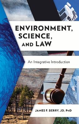 Environment, Science, and Law - James F. Berry JD