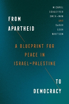 From Apartheid to Democracy - Michael Schaeffer Omer-Man, Sarah Leah Whitson