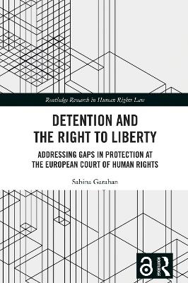 Detention and the Right to Liberty - Sabina Garahan