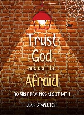 Trust God and Don't Be Afraid