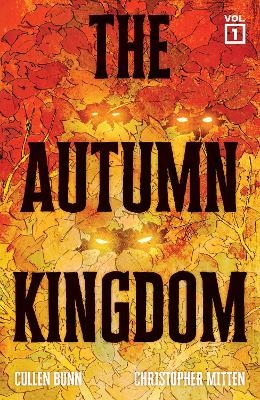 The Autumn Kingdom Vol. 1 - Cullen Bunn