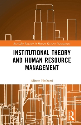 Institutional Theory and Human Resource Management - Alireza Hashemi