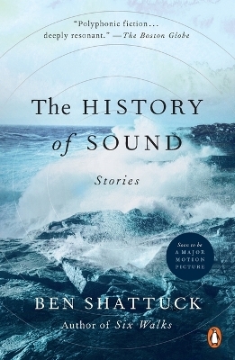 The History of Sound - Ben Shattuck