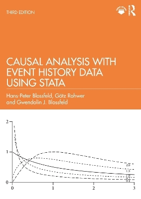 Causal Analysis with Event History Data Using Stata - Hans-Peter Blossfeld, Götz Rohwer, Gwendolin J. Blossfeld