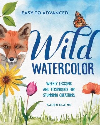 Wild Watercolor - Karen Elaine