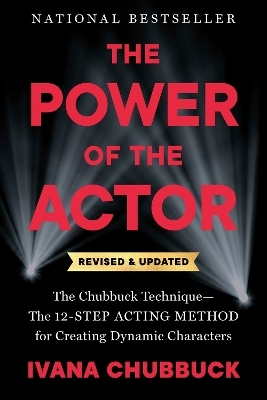 The Power of the Actor, Revised and Updated - Ivana Chubbuck