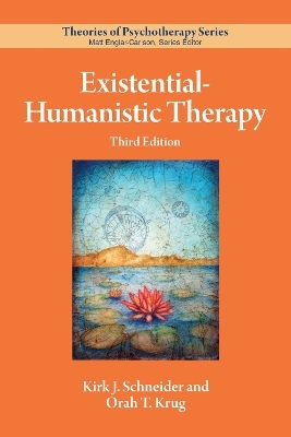 Existential–Humanistic Therapy - Kirk J. Schneider, Orah T. Krug