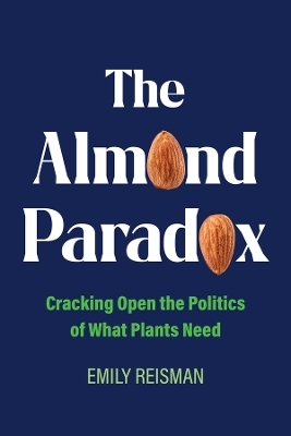 The Almond Paradox - Emily Reisman