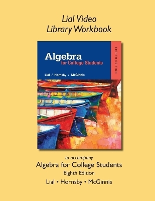 Lial Video Library Workbook for Algebra for College Students - Margaret Lial, John Hornsby, Terry McGinnis