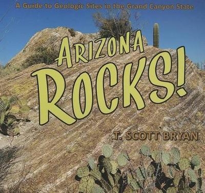 Arizona Rocks - T Scott Bryan
