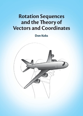 Rotation Sequences and the Theory of Vectors and Coordinates