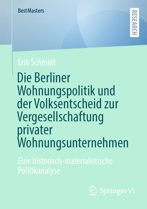 Die Berliner Wohnungspolitik und der Volksentscheid zur Vergesellschaftung privater Wohnungsunternehmen - Erik Schmidt