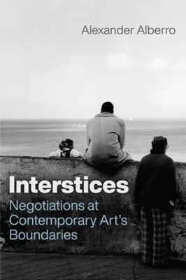 Interstices - Alexander Alberro