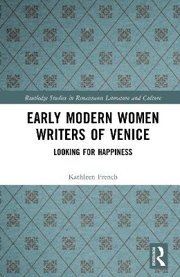 Early Modern Women Writers of Venice - Kathleen French
