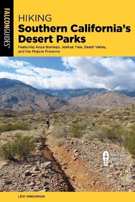 Hiking Southern California's Desert Parks - Lew Hinchman