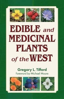 Edible and Medicinal Plants of the West